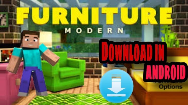 How to download furniture mod in Minecraft pocket edition Android