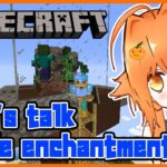 🍊エンチャントしながらお話しよ！🍊Let’s talk while enchantment!【Minecraft】