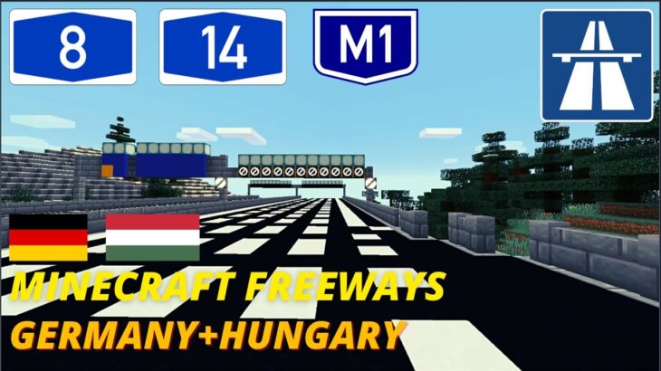 Minecraft Freeways! A14, A8, M1 (Germany+Hungary) with ROAD SIGN MOD (Server Our Nations)