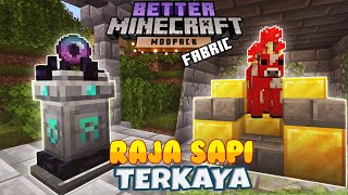 RAJA SAPI TERKAYA DAN MENJELAJAH DUNIA MISTERIUS | Better Minecraft Mod | Episode 5