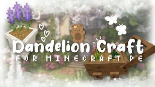 New Dandelion Craft Addon!!🌿 Aesthetic Cottagecore Mod🦋for minecraft pe