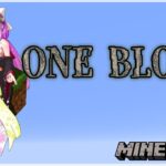 【minecraft】ONE BLOCK マイクラ☆Part5 #441【にじさんじ/桜凛月】
