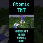 AtomicTNT!!!#マインクラフト #マイクラ #minecraft #shorts #mod #tnt #bomb #atomic