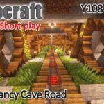 【マイクラ建築】Minecraft Relaxing Shortplay – Build a Fancy Cave Road – (No Commentary) 1.19 java