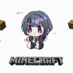 【 Minecraft 】＃２０ ツリーハウス建築準備🌳木こり【小清水 透 / にじさんじ】