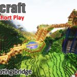 【マイクラ建築】Minecraft Relaxing Shortplay – Build a floating bridge – (No Commentary) 1.19 java