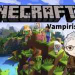 【マイクラ】吸血鬼MOD のんびりプレイ| Minecraft Vampirism with mod