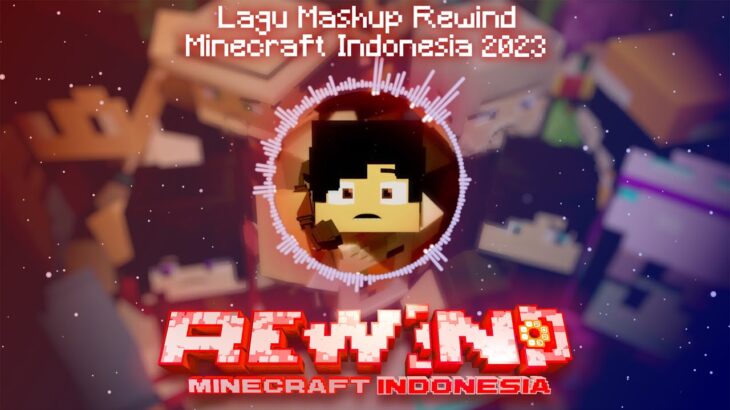 Lagu Mashup Rewind Minecraft Indonesia 2023 – AninextionID