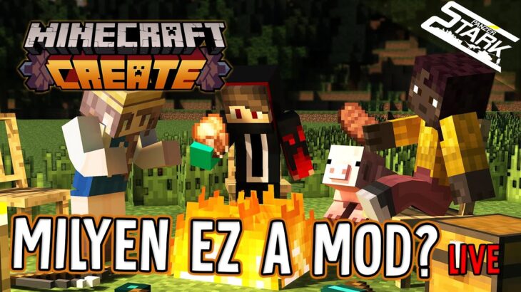 Minecraft Create – 0.Rész (Milyen ez a Modpack? Tesztelgessük..) – Stark LIVE