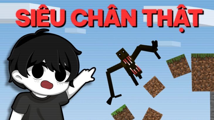 Tôi chơi bản Minecraft Kinh Dị CHÂN THẬT NHẤT
