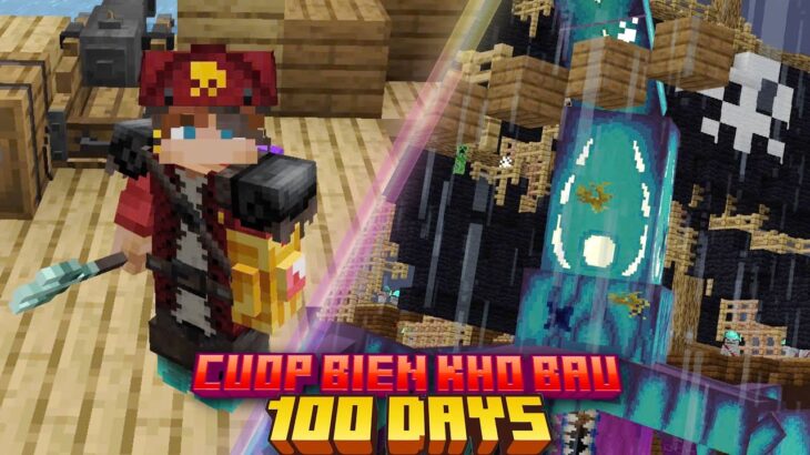 Mình Sinh Tồn 100 Ngày Minecraft Cướp Biển Kho Báu !!