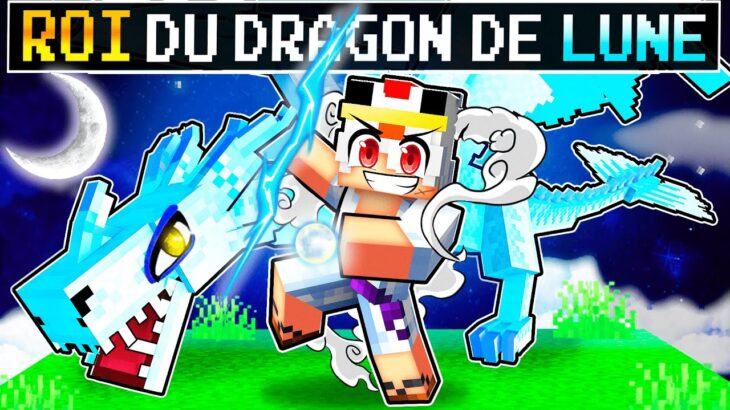 Devenir le ROI du DRAGON de la LUNE sur Minecraft !