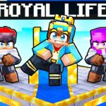 Having a ROYAL LIFE in Minecraft!