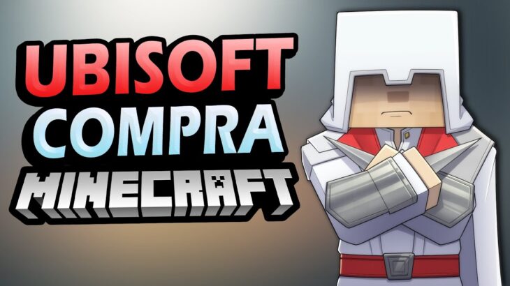 ¿Qué Pasaría Si UBISOFT Compra Minecraft?