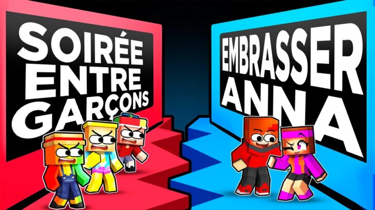 Faire une SOIRÉE entre Garçons ou EMBRASSER Anna sur Minecraft !