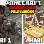 100 Hari Minecraft Hardcore PALE GARDEN