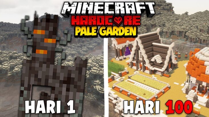 100 Hari Minecraft Hardcore PALE GARDEN