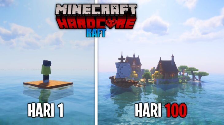 100 Hari di Minecraft Hardcore Raft Survival