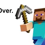 Minecraft Is Finished