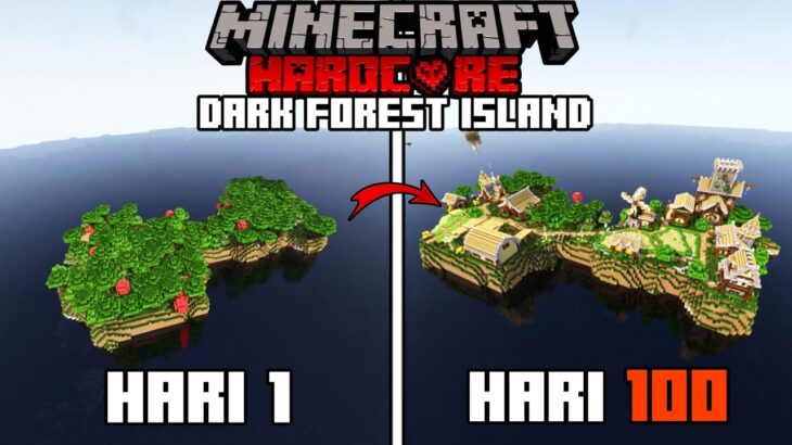 100 Hari di Minecraft Hardcore Dark Forest Island