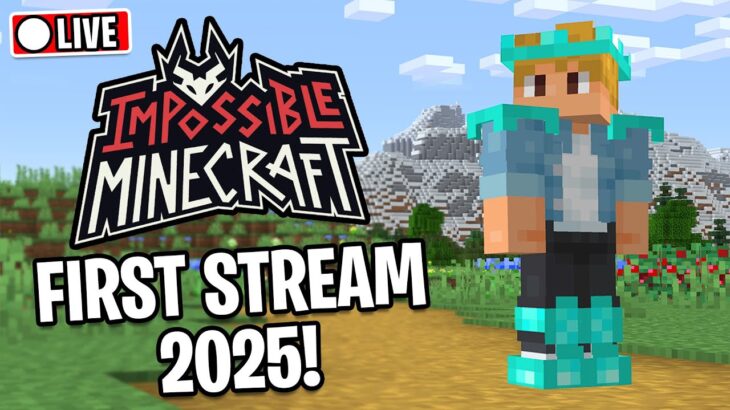 🔴 FIRST STREAM OF 2025!! | IMPOSSIBLE MINECRAFT LIVE