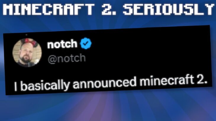 Notch Announced Minecraft 2. Seriously.