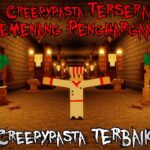 7 Creepypasta PALING SERAM PEMENANG PENGHARGAAN Creepypasta TERBAIK di Minecraft yg PENUH HORROR!!