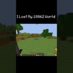 I Lost My 18862 World | #shorts #viral#trending #minecraft #viralshorts