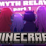 【MYTH RELAY】One Last Minecraft Trip. #holomyth