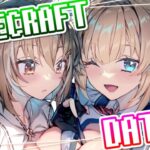 【Minecraft】DOKI!DOKI! DATE!!!💘with@NanashiMumei