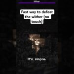 How to defeat the Wither without making a single hit?