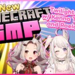 [MINECRAFT] Welcome to Twilight Town! w/ @kanna.tamachi @Raelaveire