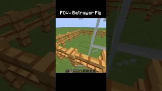 POV- Betrayer Pig|#shorts #viral #viralshorts #trending #minecraft