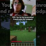 When Your Friend Adds Too Many Mods…  #minecraft  #minecrafthumor #gamingshorts