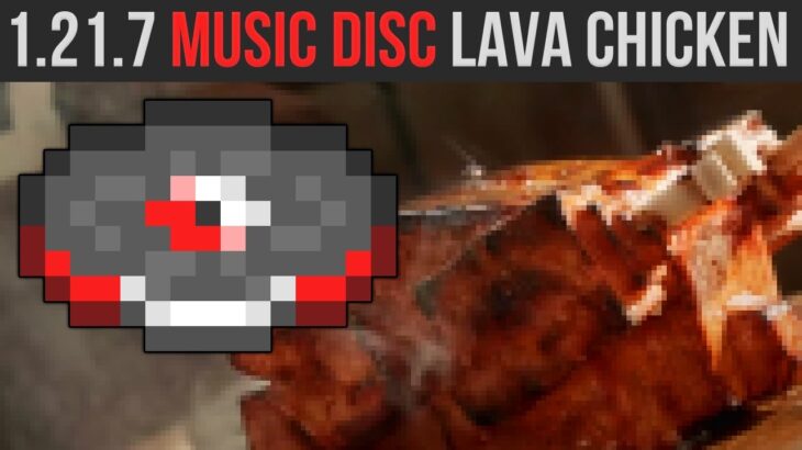 Minecraft 1.21.7 New Music Disc “Lava Chicken”
