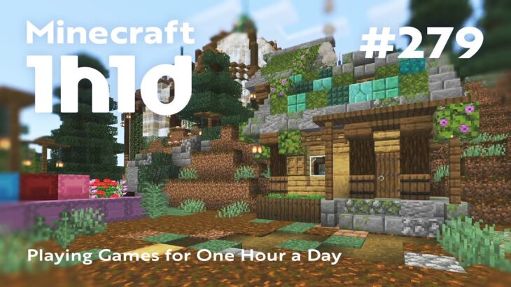Minecraft | 1日1時間プレイ（実況なし） | 小さな家を建てる | 1h1d – Part 279