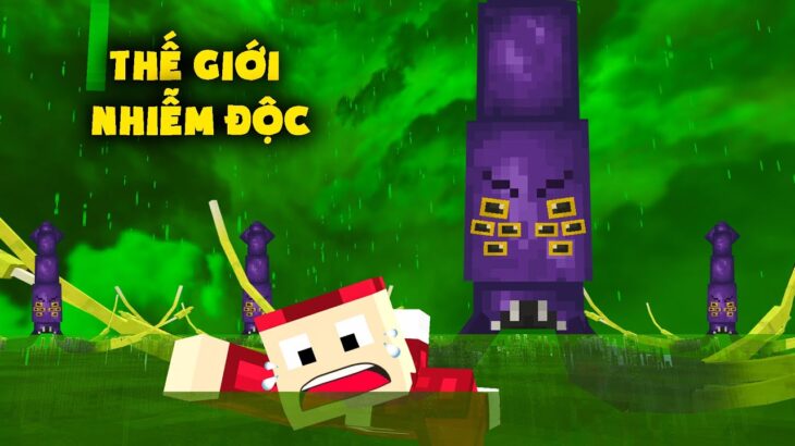 Minecraft Nhưng Thế Giới Bị Nhiễm Độc