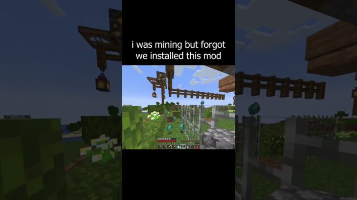 i was mining but forgot that we installed this mod…